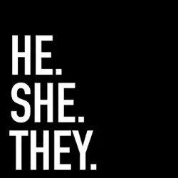HE.SHE.THEY.