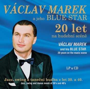 LP/CD Václav Marek A Jeho Blue Star: 20 let na hudební scéně