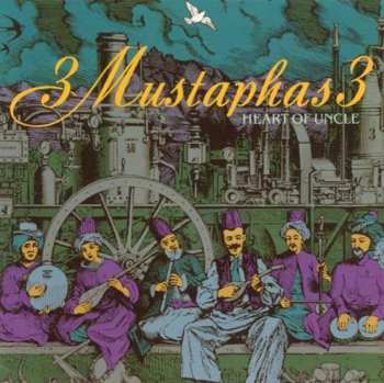 Album 3 Mustaphas 3: Heart Of Uncle