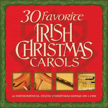 Album 30 Favorite Irish Christmas Carols / Various: 30 Favorite Irish Christmas Carols