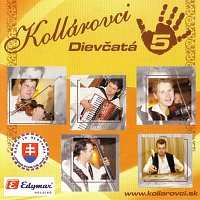 CD Bratia Kollárovci: 5. Dievčatá
