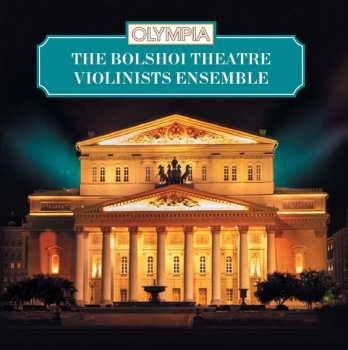 CD Ансамбль Скрипачей Большого Театра СССР: The Bolshoi Theatre Violinists Ensemble