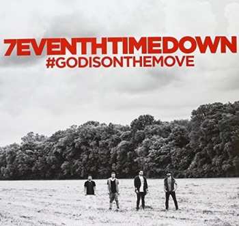 Album 7eventh Time Down: God Is On The Move