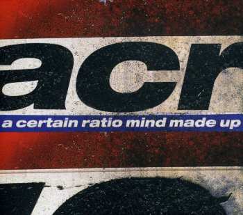 CD A Certain Ratio: Mind Made Up