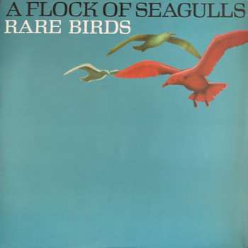 LP A Flock Of Seagulls: Rare Birds (B-Sides, Edits & Alternate Mixes) CLR | LTD