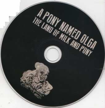 CD A Pony Named Olga: The Land Of Milk And Pony