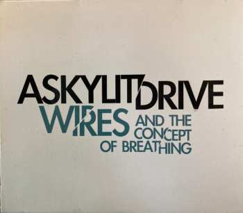 CD A Skylit Drive: Wires And The Concept Of Breathing
