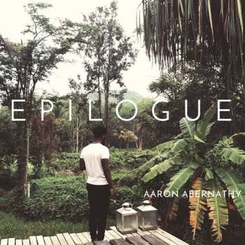 CD Aaron Abernathy: Epilogue