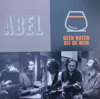 Abel: Geen Water Bij De Wijn