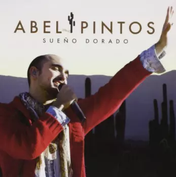 Abel Pintos: Sueño Dorado