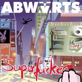 CD Abwärts: Superfucker