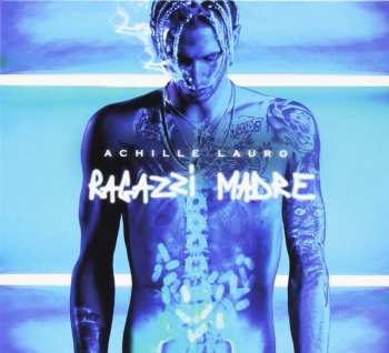 Album Achille Lauro: Ragazzi Madre