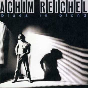LP Achim Reichel: Blues In Blond DLX