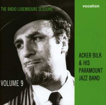 CD Acker Bilk And His Paramount Jazz Band: The Radio Luxembourg Sessions: Volume 9