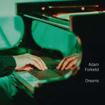 LP Adam Forkelid: Dreams