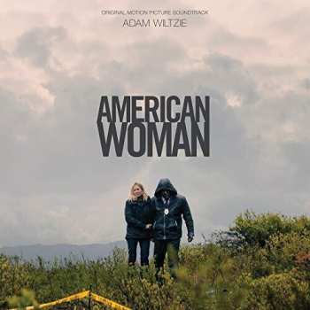 Album Adam Wiltzie: American Woman (Original Motion Picture Soundtrack)