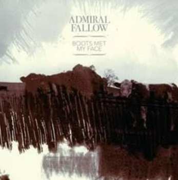 CD Admiral Fallow: Boots Met My Face