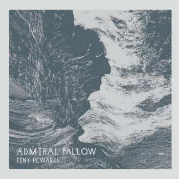 Album Admiral Fallow: Tiny Rewards