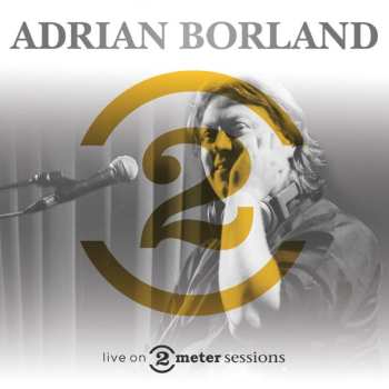 CD Adrian Borland: Live On 2 Meter Sessions