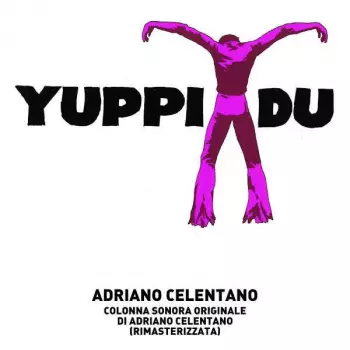 Adriano Celentano: Yuppi Du (Colonna Sonora Originale)