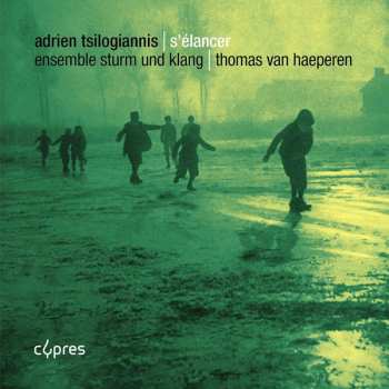 CD Adrien Tsilogiannis: Kammermusik "s'elancer"