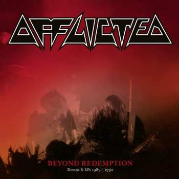 3LP Afflicted: Beyond Redemption (Demos & EPs 1989 - 1992)
