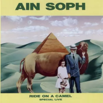 Ain Soph: Ride On A Camel (Special Live)