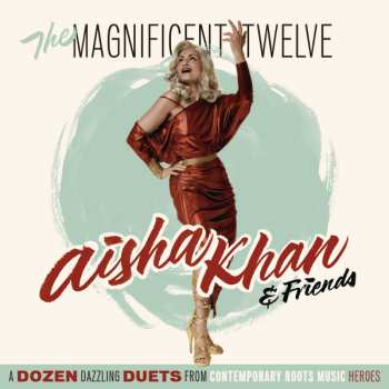 LP Aisha Khan: The Magnificent Twelve