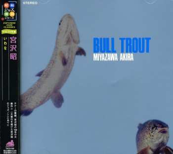 CD Akira Miyazawa: Bull Trout