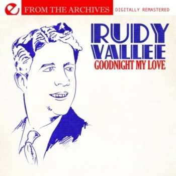CD Al Bowlly: Goodnight My Love - From The Archives
