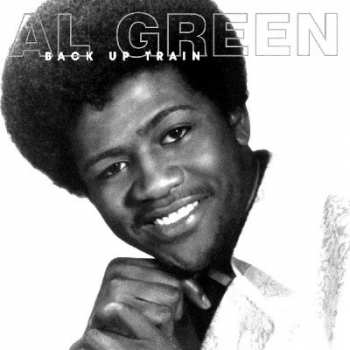 Album Al Green: Back Up Train