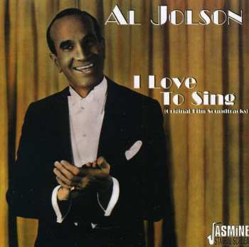 CD Al Jolson: I Love To Sing (Original Film Soundtracks)