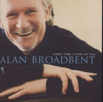 Album Alan Broadbent: Every Time I Think Of You