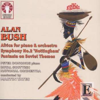CD Alan Bush: Africa / Symphony No. 2 'The Nottingham Symphony'