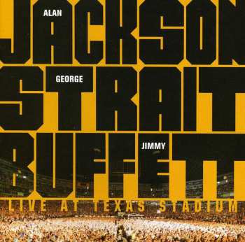Album Alan Jackson: Live At Texas Stadium