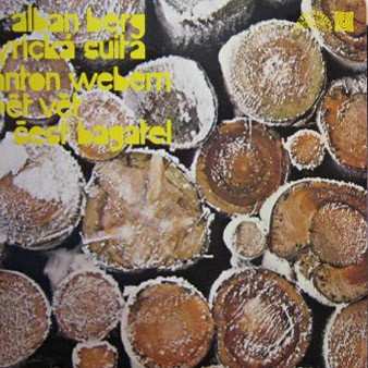 Album Alban Berg: Lyrická Suita / Pět Vět / Šest Bagatel