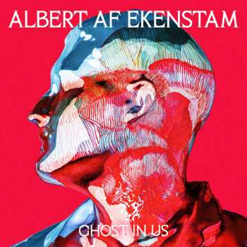 Album Albert Af Ekenstam: Ghost In Us
