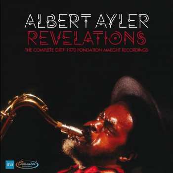 4CD/Zestaw pudełkowy Albert Ayler: Revelations - The Complete ORTF 1970 Fondation Maeght Recordings DLX | LTD