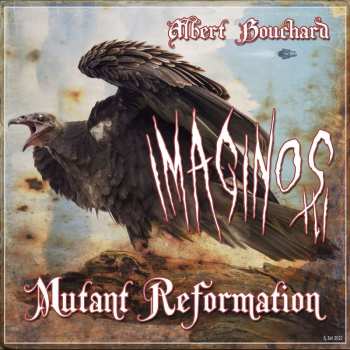 CD Albert Bouchard: Imaginos III - Mutant Reformation DIGI