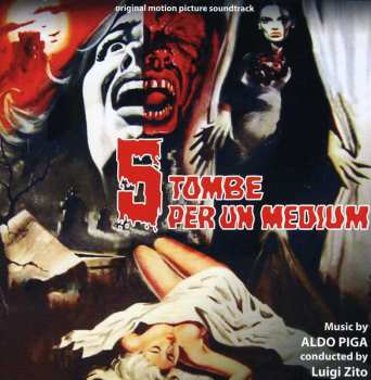Album Aldo Piga: 5 Tombe Per Un Medium / Il Mostro Dell' Opera