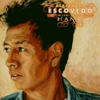 2LP Alejandro Escovedo: With These Hands LTD | NUM