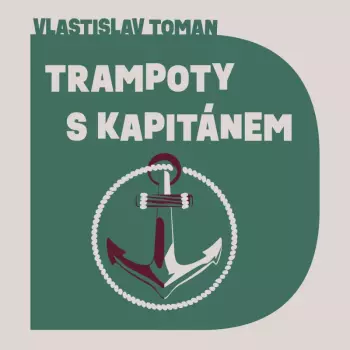 Aleš Procházka: Toman: Trampoty S Kapitánem