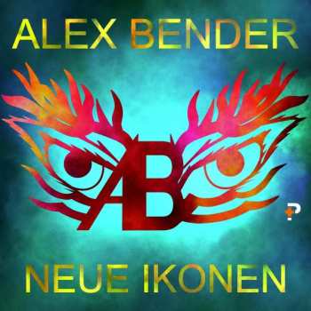 CD Alex Bender: Neue Ikonen
