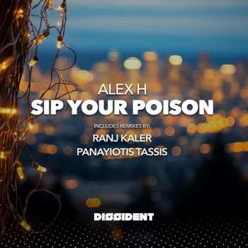 CD Alex H: Sip Your Poison