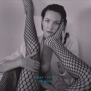 LP Alex Lilly: 2% Milk