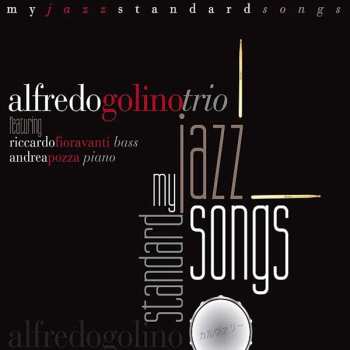 CD Alfredo Golino Trio: My Jazz Standard Songs