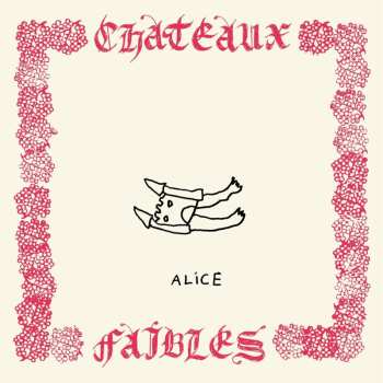 Album Alice: Chateaux Faibles