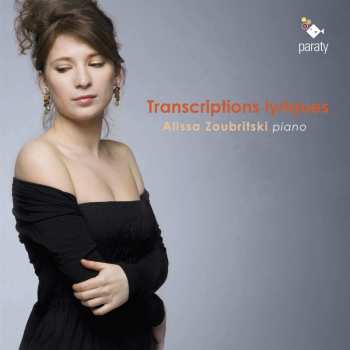 CD Alissa Zoubritski: Transcriptions Lyriques 