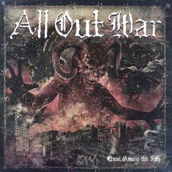 CD All Out War: Crawl Among The Filth