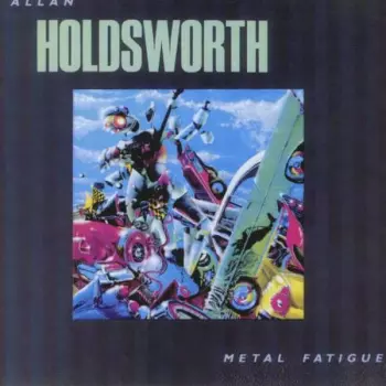 Allan Holdsworth: Metal Fatigue